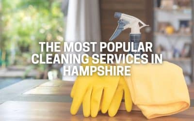 The Most Popular Cleaning Services in Hampshire The Most Popular Cleaning Services in Hampshire